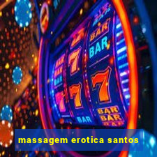 massagem erotica santos